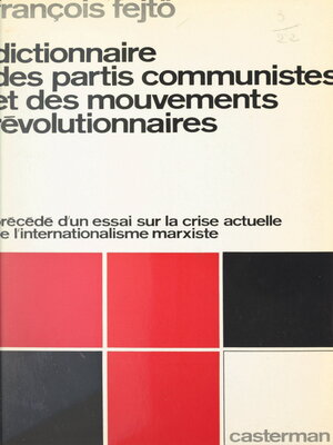 cover image of Dictionnaire des partis communistes et des mouvements révolutionnaires